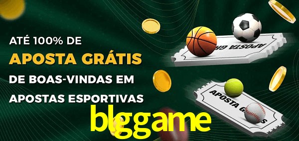 blggame Ate 100% de Aposta Gratis